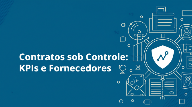 Contratos sob Controle: KPIs e Fornecedores