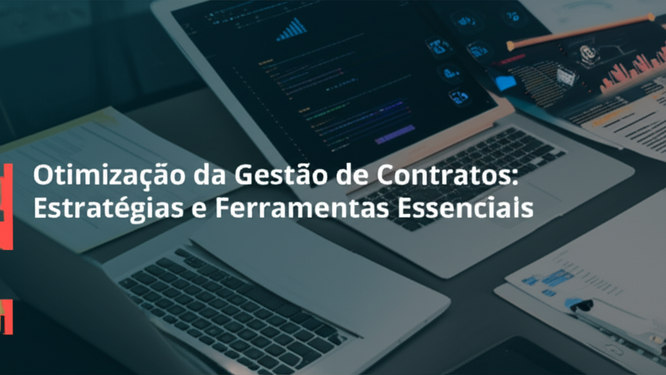 Otimização da Gestão de Contratos: Estratégias e Ferramentas Essenciais